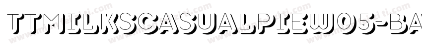 TTMilksCasualPieW05-Base Regula字体转换